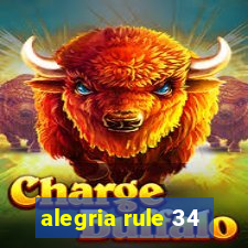 alegria rule 34